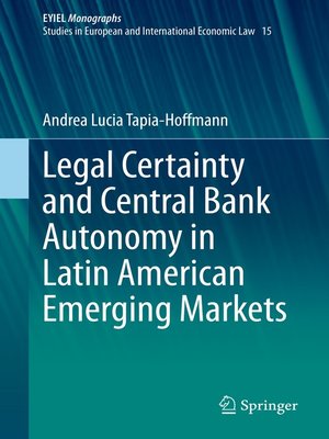 cover image of Legal Certainty and Central Bank Autonomy in Latin American Emerging Markets